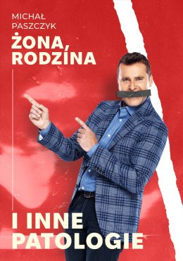 Żnin Wydarzenie Stand-up Michał Paszczyk - Żona, rodzina i inne patologie