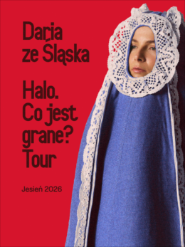 Daria ze Śląska - Halo. Co jest grane? Tour