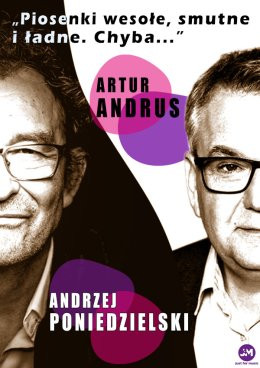 Andrzej Poniedzielski i Artur Andrus - 